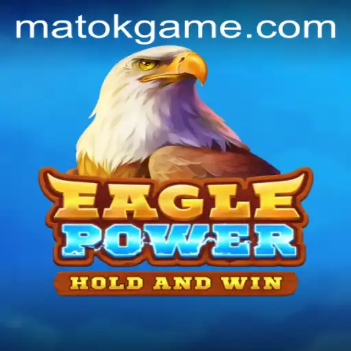 EaglePower: Soar to New Heights with Matok