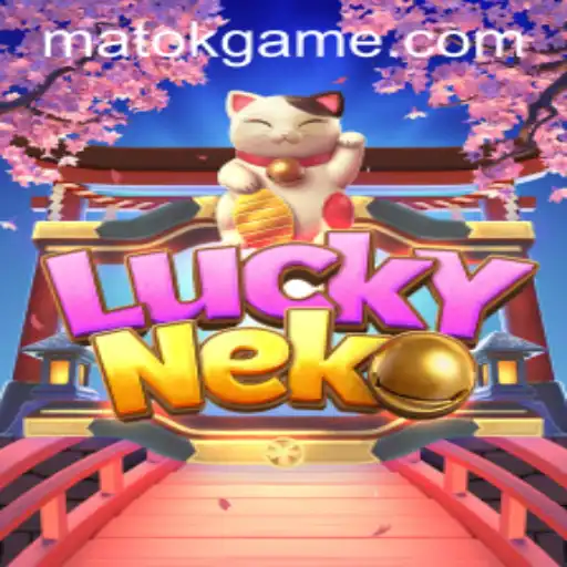 Unveiling the Charm of LuckyNeko: An Exciting Dive into Matok Gaming