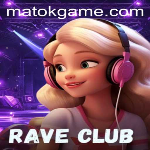 RaveClub: Revolutionizing Social Gaming with 'matok'